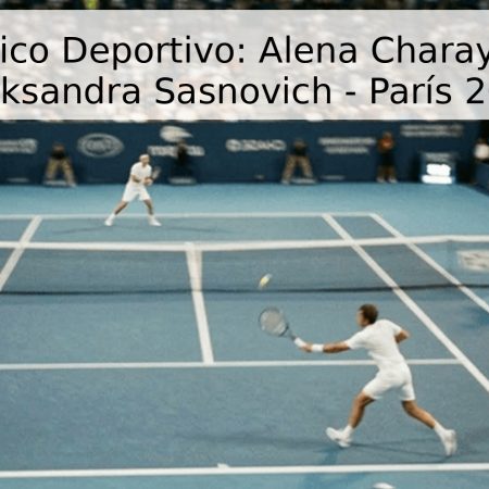 Pronóstico Deportivo: Alena Charayeva vs. Aliaksandra Sasnovich – París 2026
