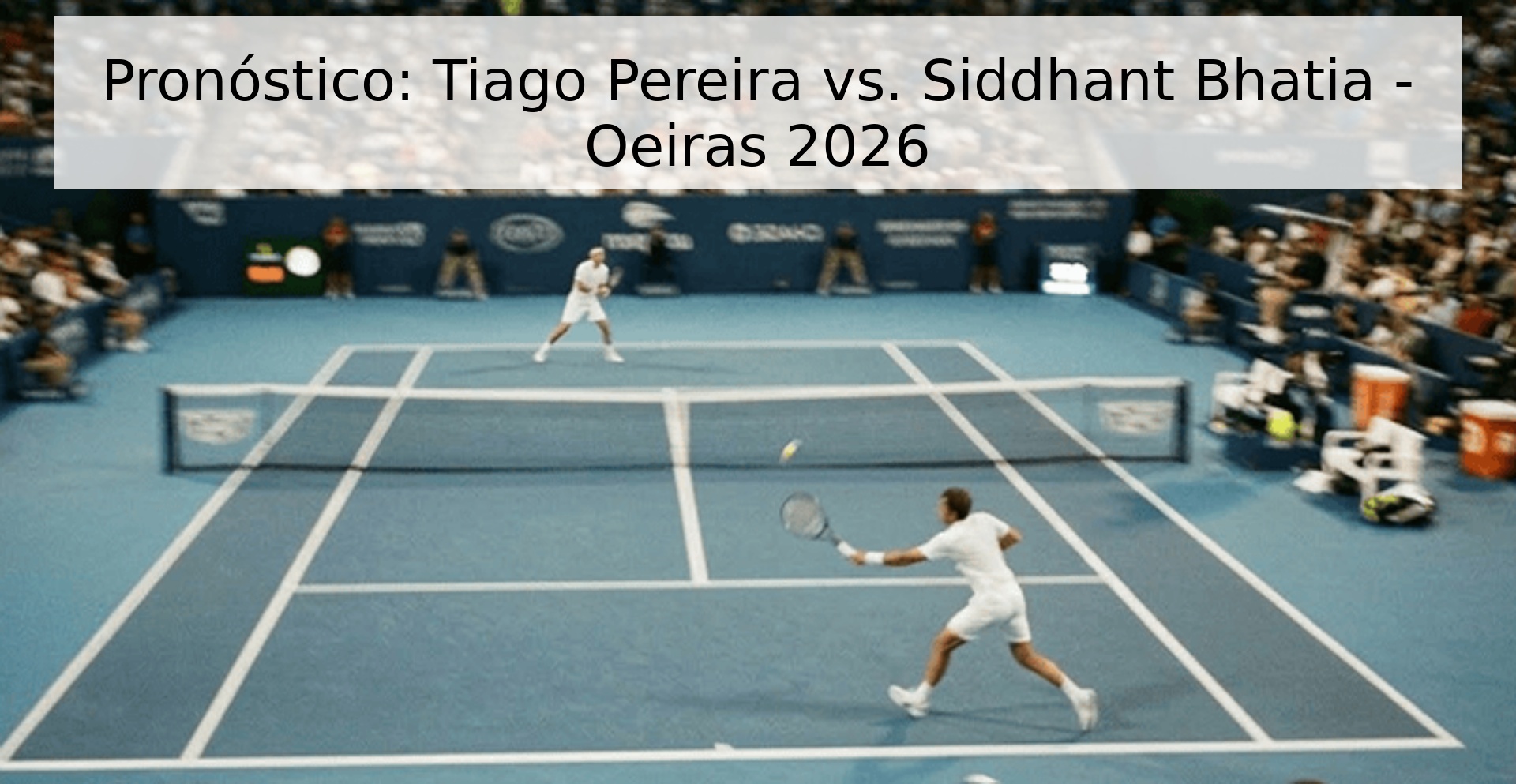 Pronóstico: Tiago Pereira vs. Siddhant Bhatia - Oeiras 2026