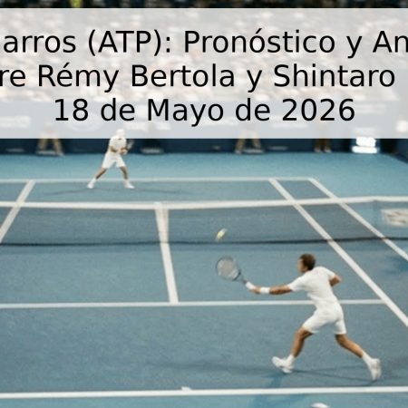 Roland Garros (ATP): Pronóstico y Análisis del Partido entre Rémy Bertola y Shintaro Mochizuki – 18 de Mayo de 2026