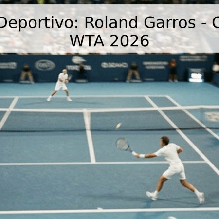 Pronóstico Deportivo: Roland Garros – Clasificación WTA 2026