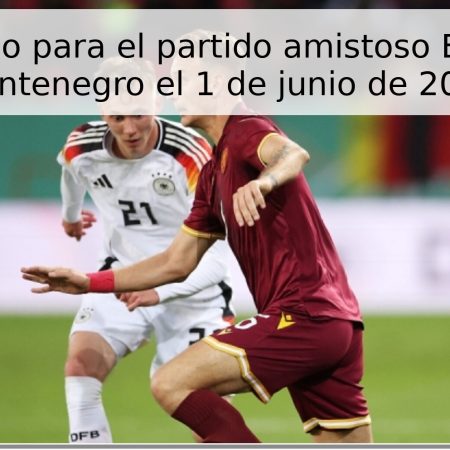Pronóstico para el partido amistoso Bulgaria – Montenegro el 1 de junio de 2026