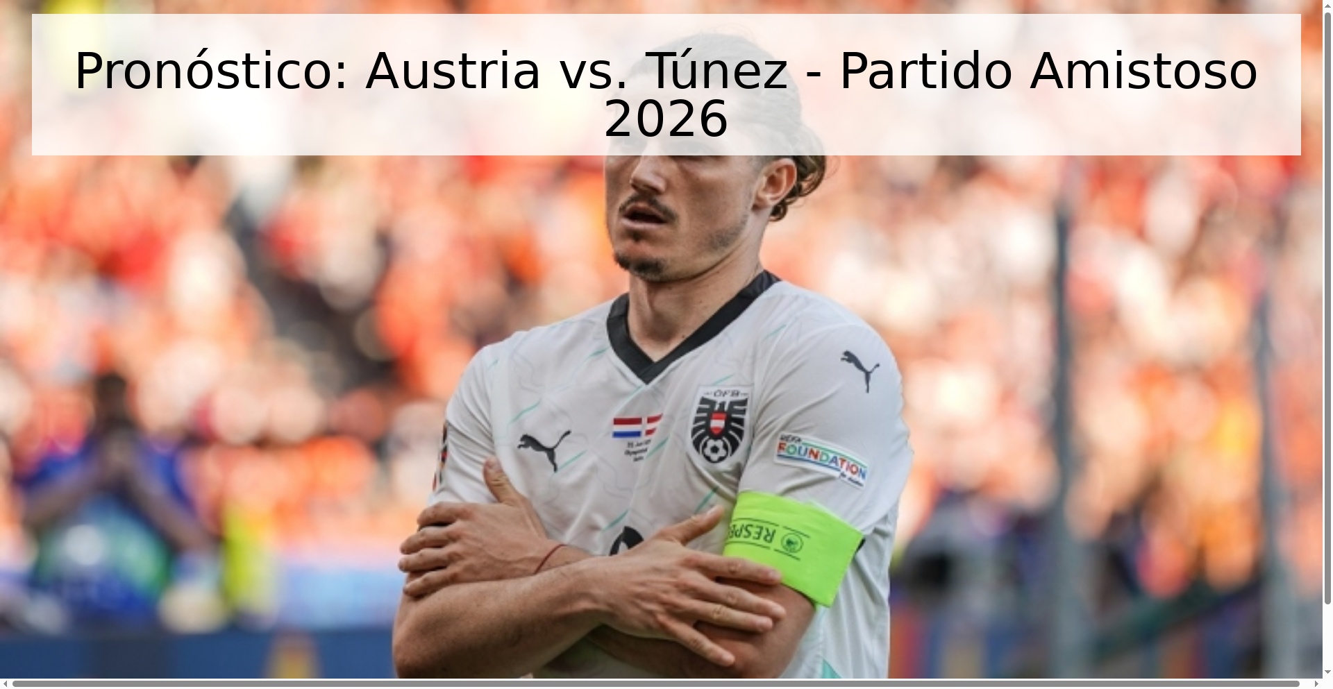 Pronóstico: Austria vs. Túnez - Partido Amistoso 2026