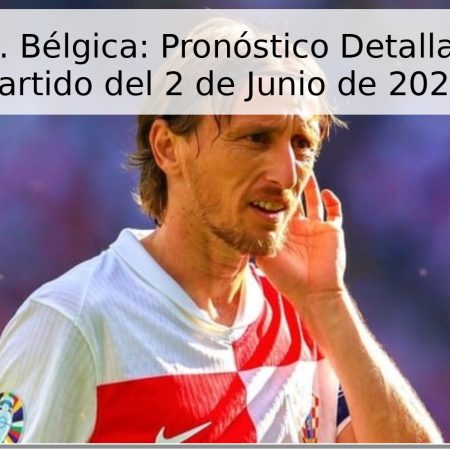 Croacia vs. Bélgica: Pronóstico Detallado para el Partido del 2 de Junio de 2026