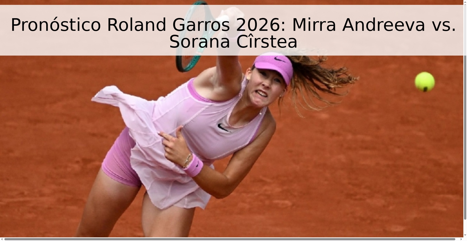 Pronóstico Roland Garros 2026: Mirra Andreeva vs. Sorana Cîrstea