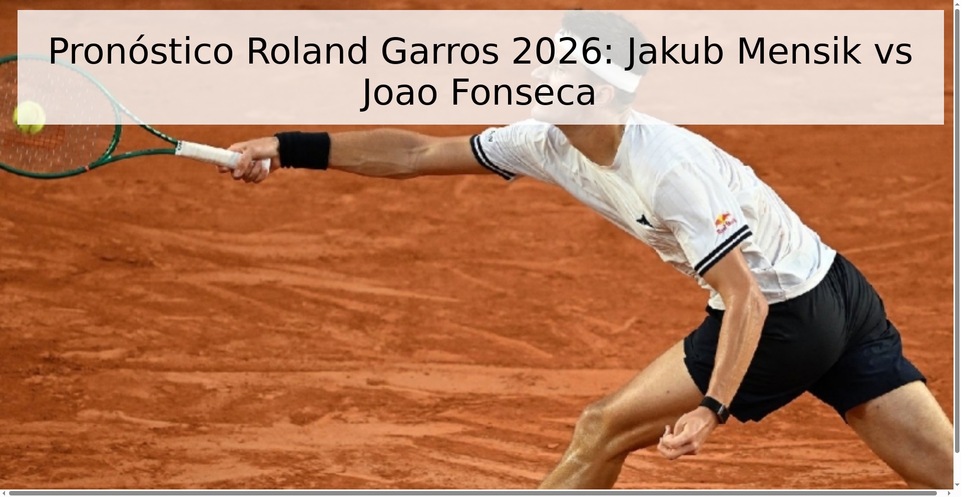 Pronóstico Roland Garros 2026: Jakub Mensik vs Joao Fonseca