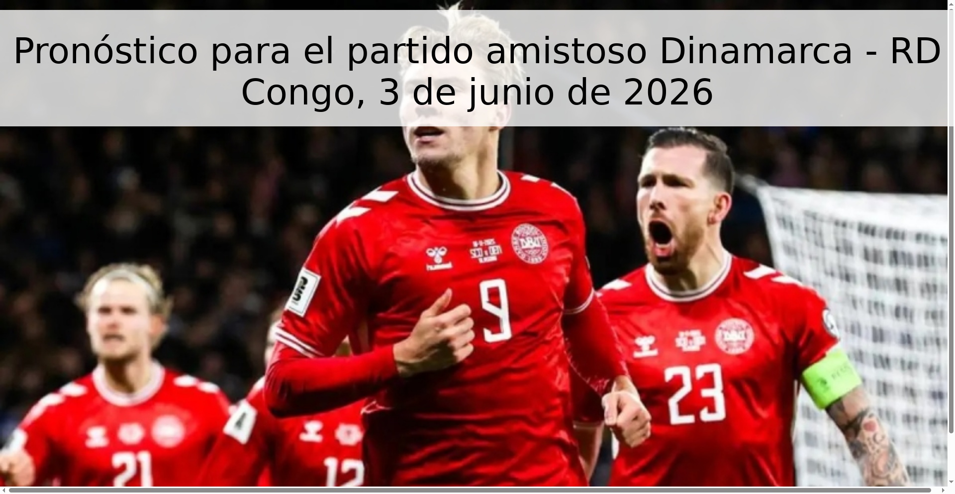 Pronóstico para el partido amistoso Dinamarca - RD Congo, 3 de junio de 2026