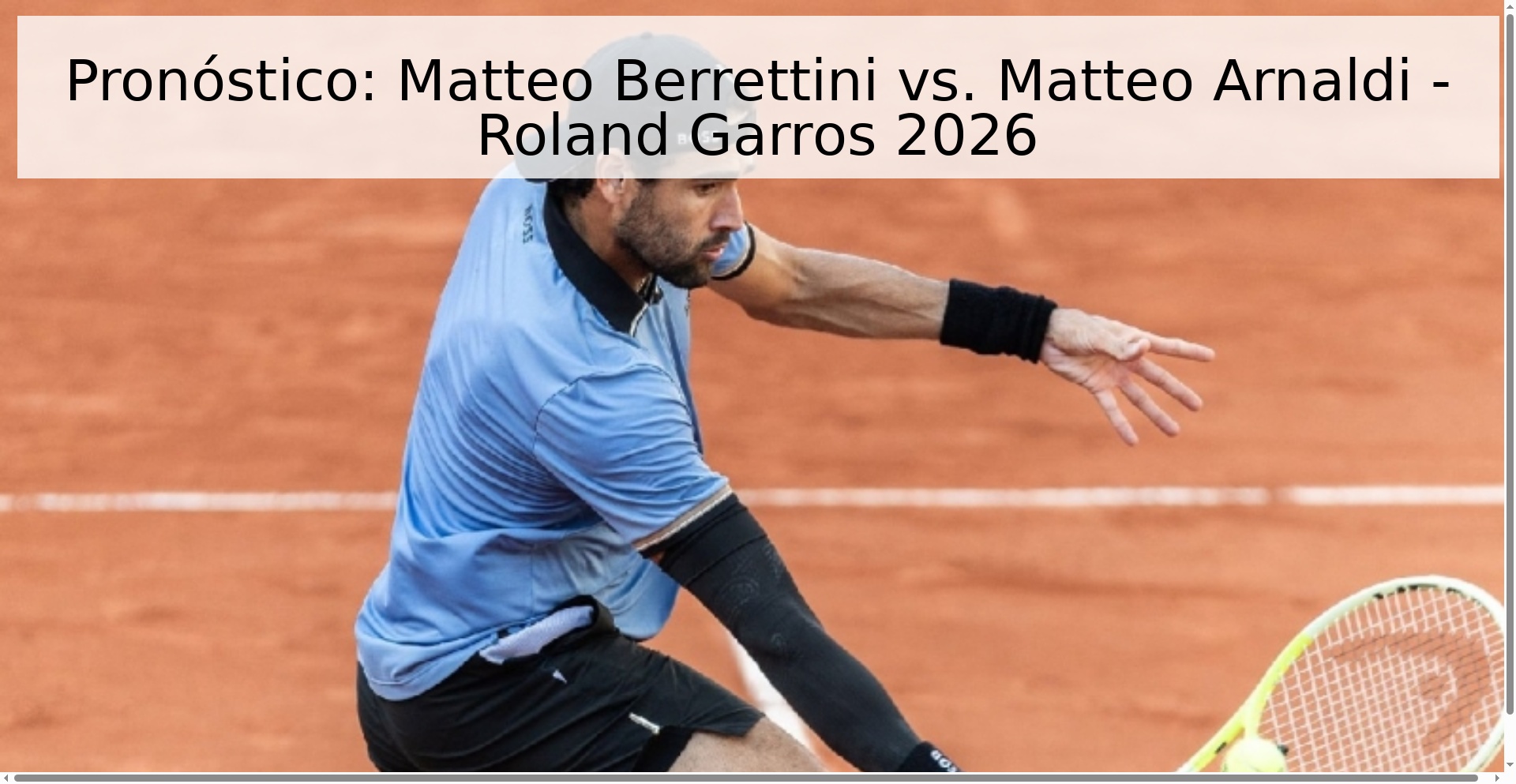 Pronóstico: Matteo Berrettini vs. Matteo Arnaldi - Roland Garros 2026