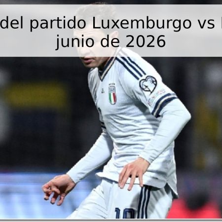 Pronóstico del partido Luxemburgo vs Italia – 3 de junio de 2026