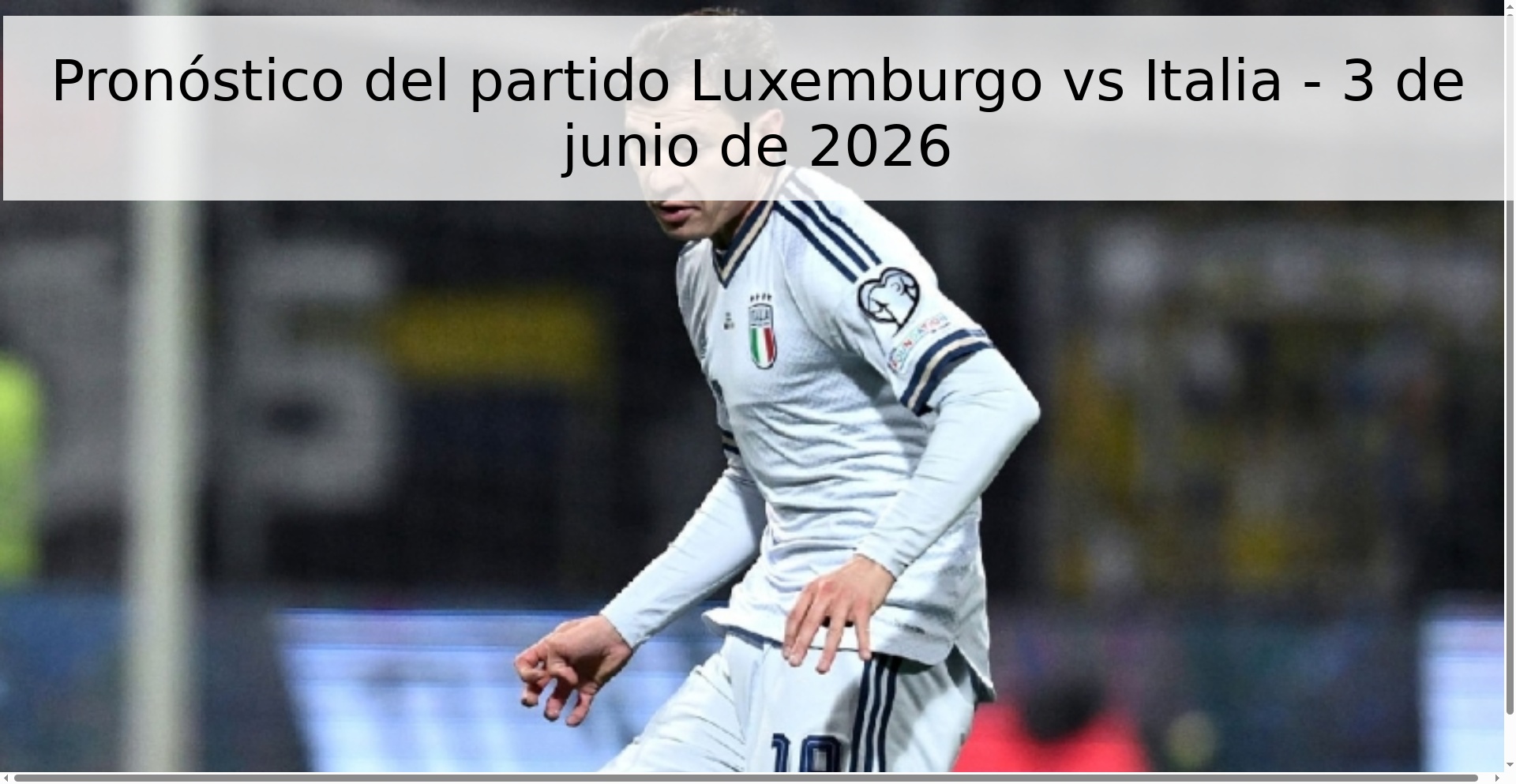 Pronóstico del partido Luxemburgo vs Italia - 3 de junio de 2026