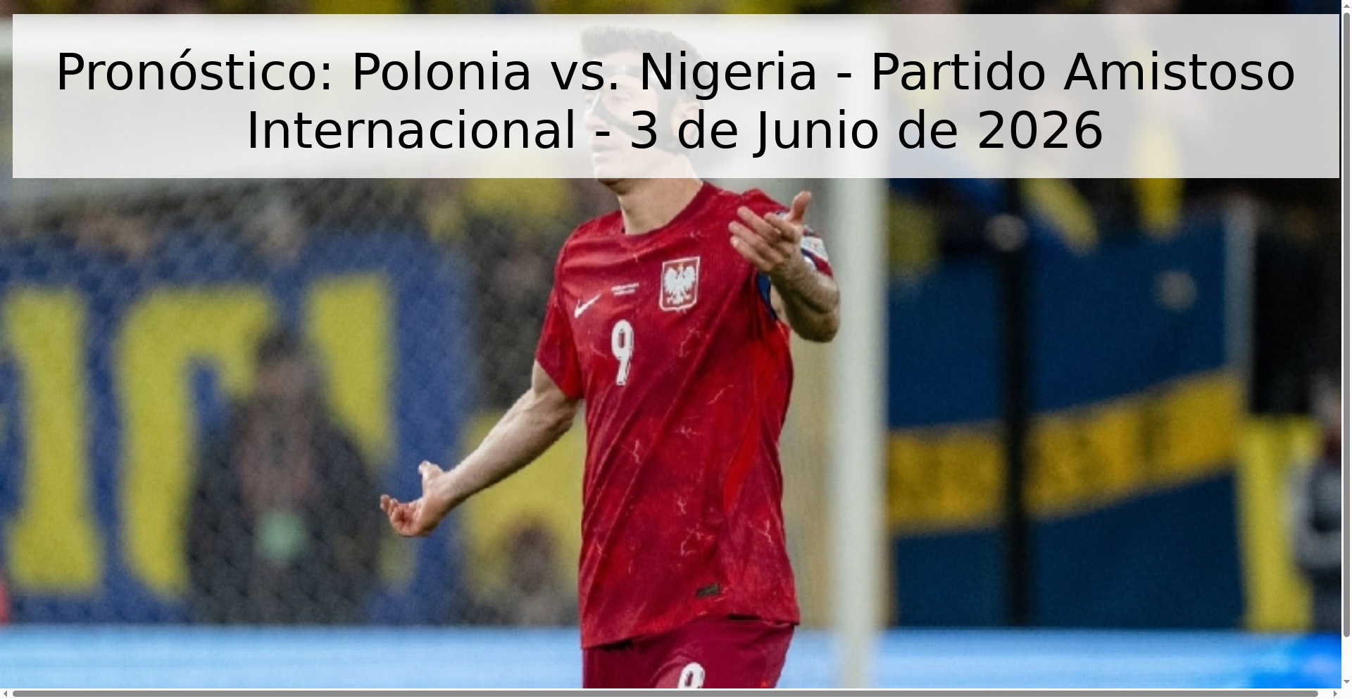 Pronóstico: Polonia vs. Nigeria - Partido Amistoso Internacional - 3 de Junio de 2026
