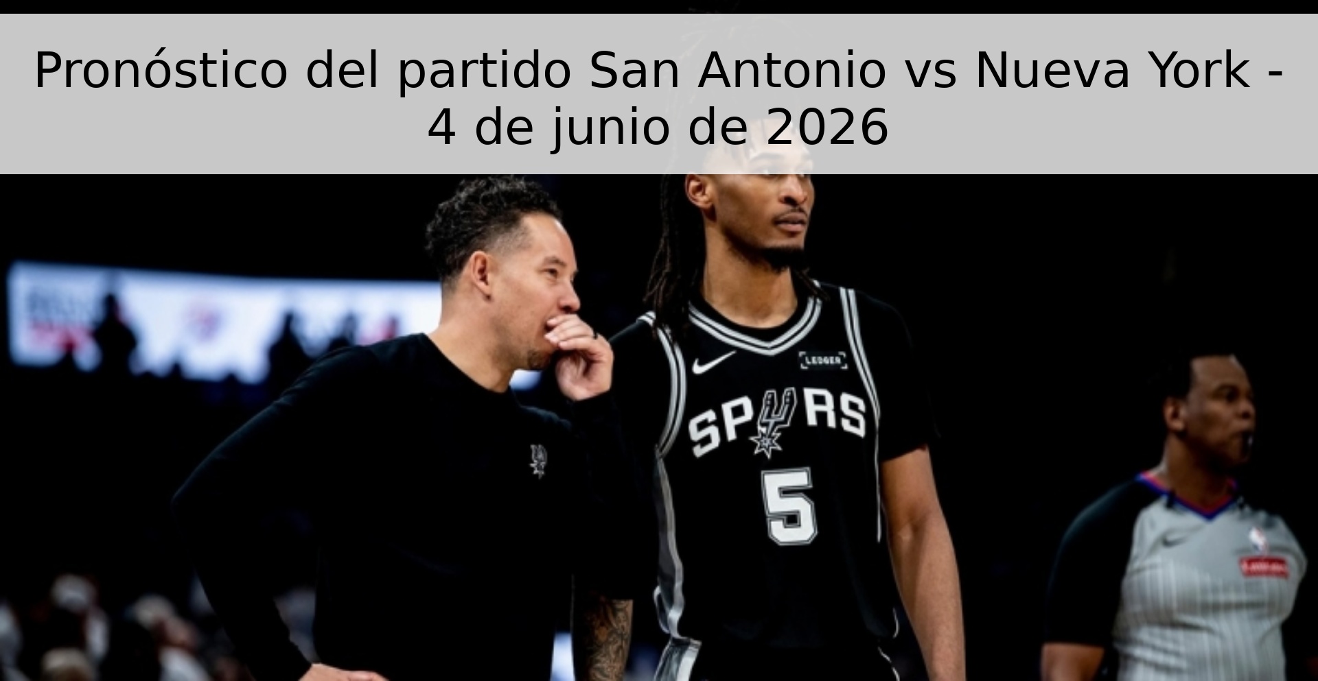 Pronóstico del partido San Antonio vs Nueva York - 4 de junio de 2026