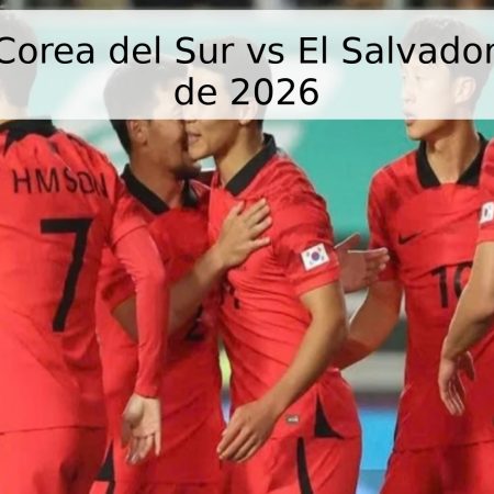 Pronóstico: Corea del Sur vs El Salvador – 4 de junio de 2026