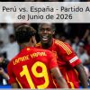 Pronóstico: Perú vs. España – Partido Amistoso – 9 de Junio de 2026