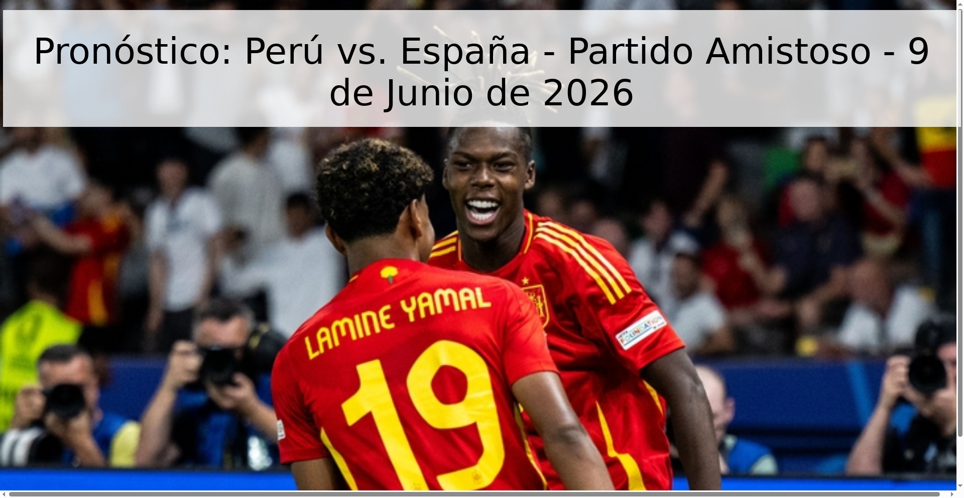 Pronóstico: Perú vs. España - Partido Amistoso - 9 de Junio de 2026 Pronóstico: Perú vs. España - Partido Amistoso - 9 de Junio de 2026