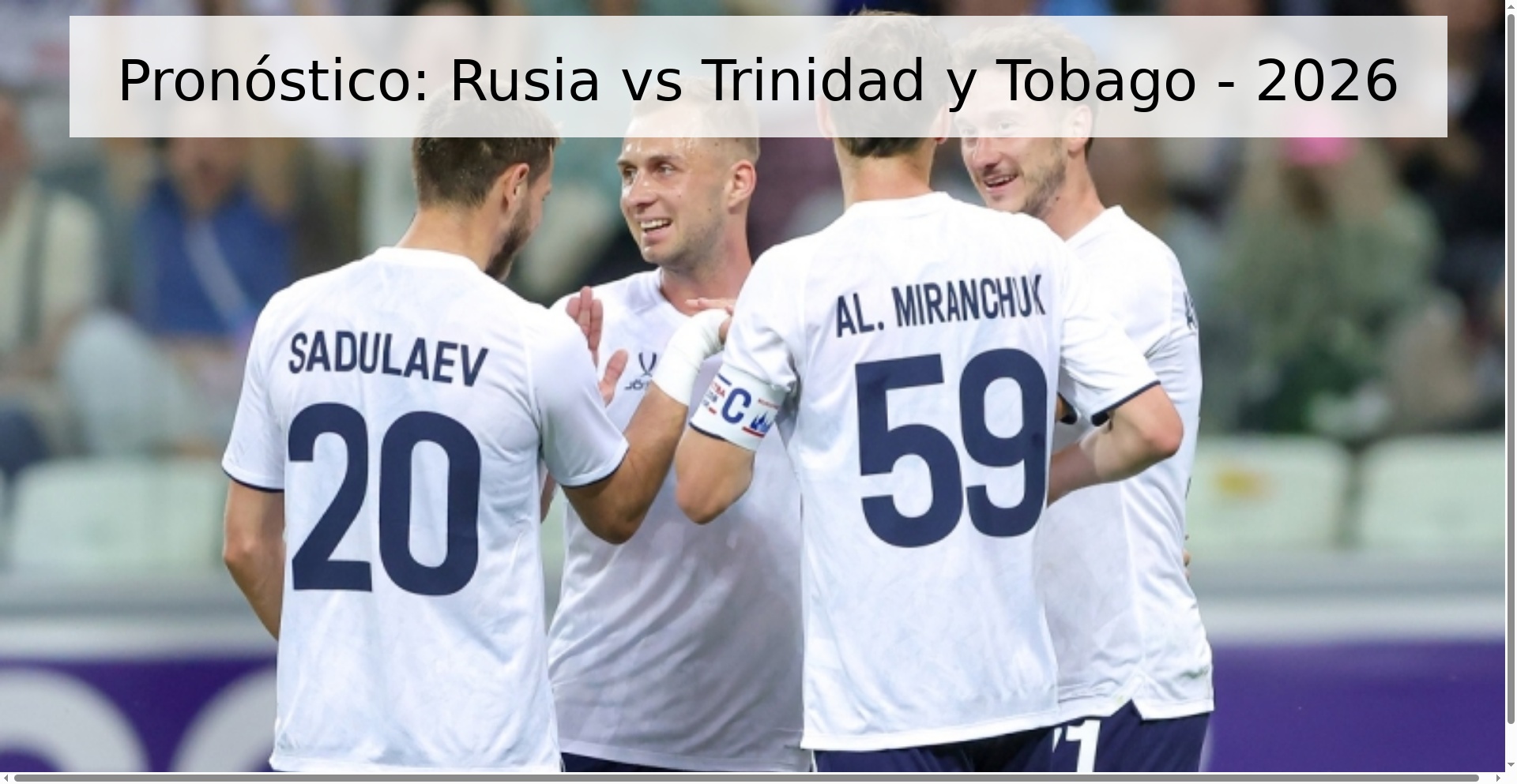 Pronóstico: Rusia vs Trinidad y Tobago - 2026 Pronóstico: Rusia vs Trinidad y Tobago - 2026