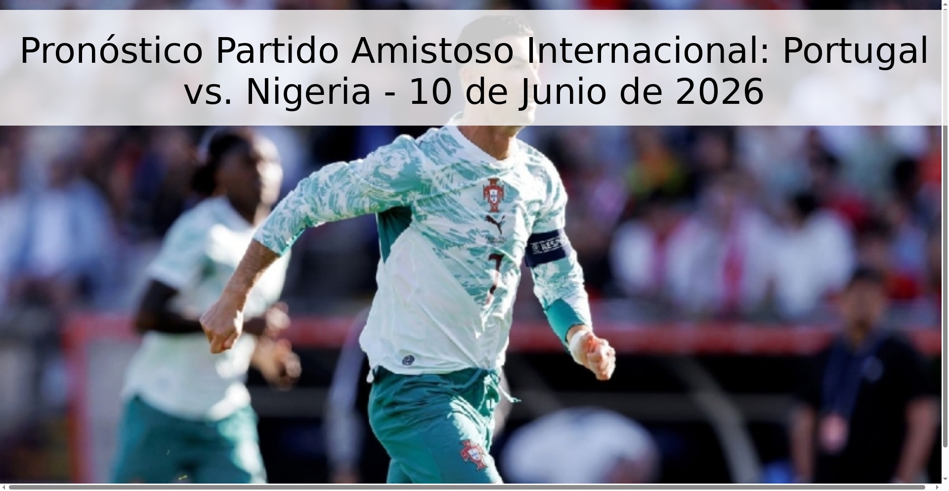 Pronóstico Partido Amistoso Internacional: Portugal vs. Nigeria - 10 de Junio de 2026