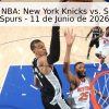 Pronóstico NBA: New York Knicks vs. San Antonio Spurs – 11 de Junio de 2026