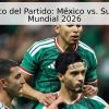 Pronóstico del Partido: México vs. Sudáfrica – Mundial 2026