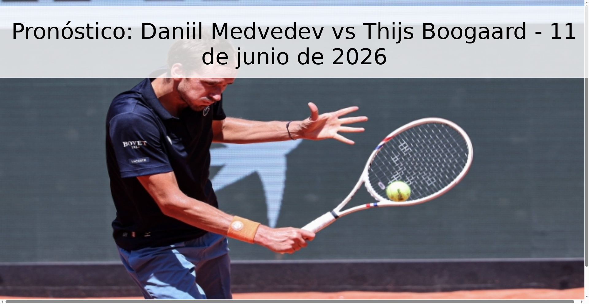 Pronóstico: Daniil Medvedev vs Thijs Boogaard - 11 de junio de 2026