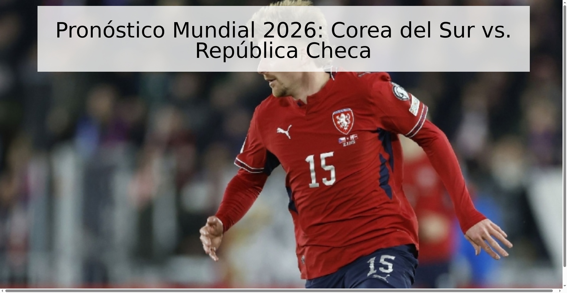 Pronóstico Mundial 2026: Corea del Sur vs. República Checa