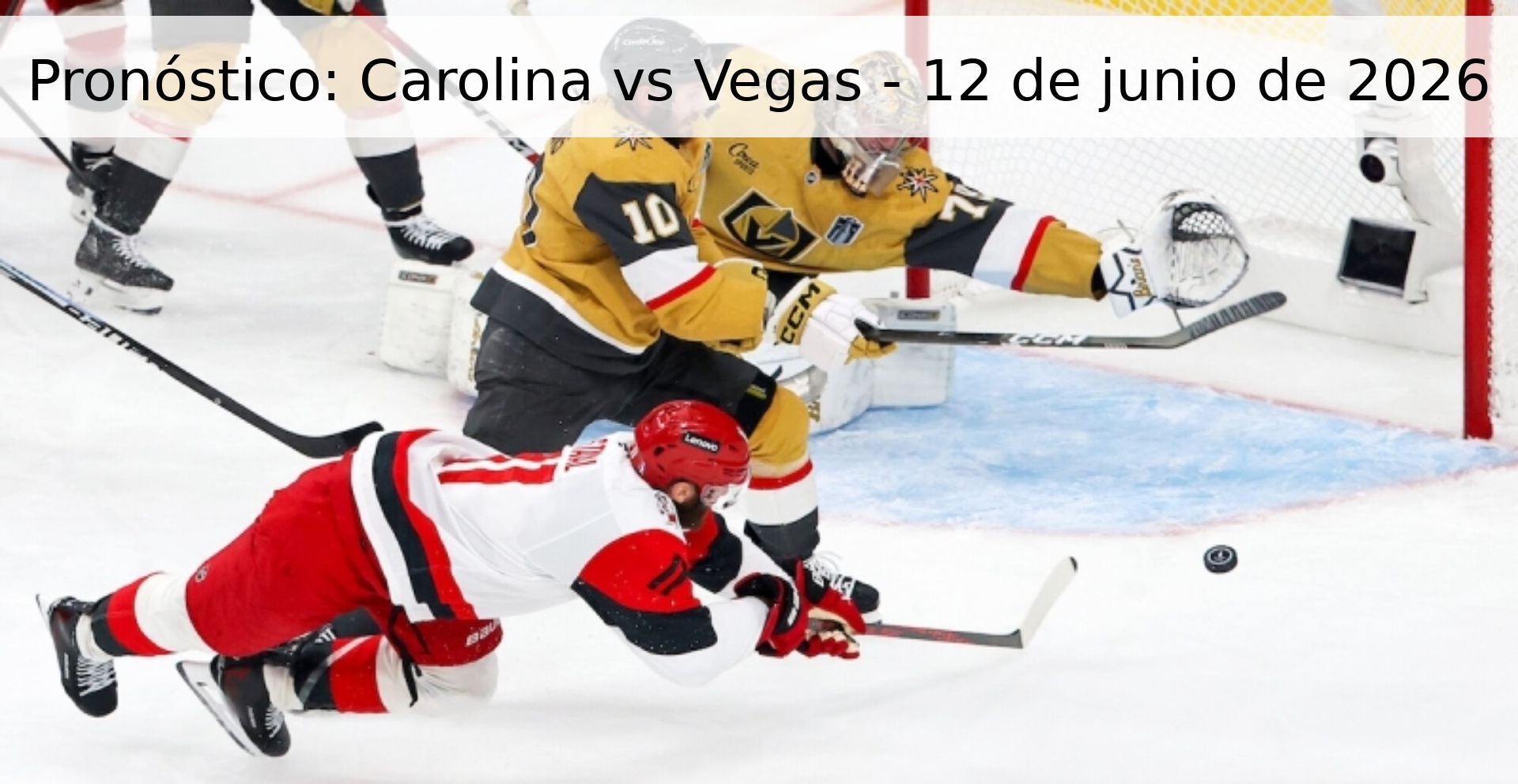 Pronóstico: Carolina vs Vegas - 12 de junio de 2026 Pronóstico: Carolina vs Vegas - 12 de junio de 2026