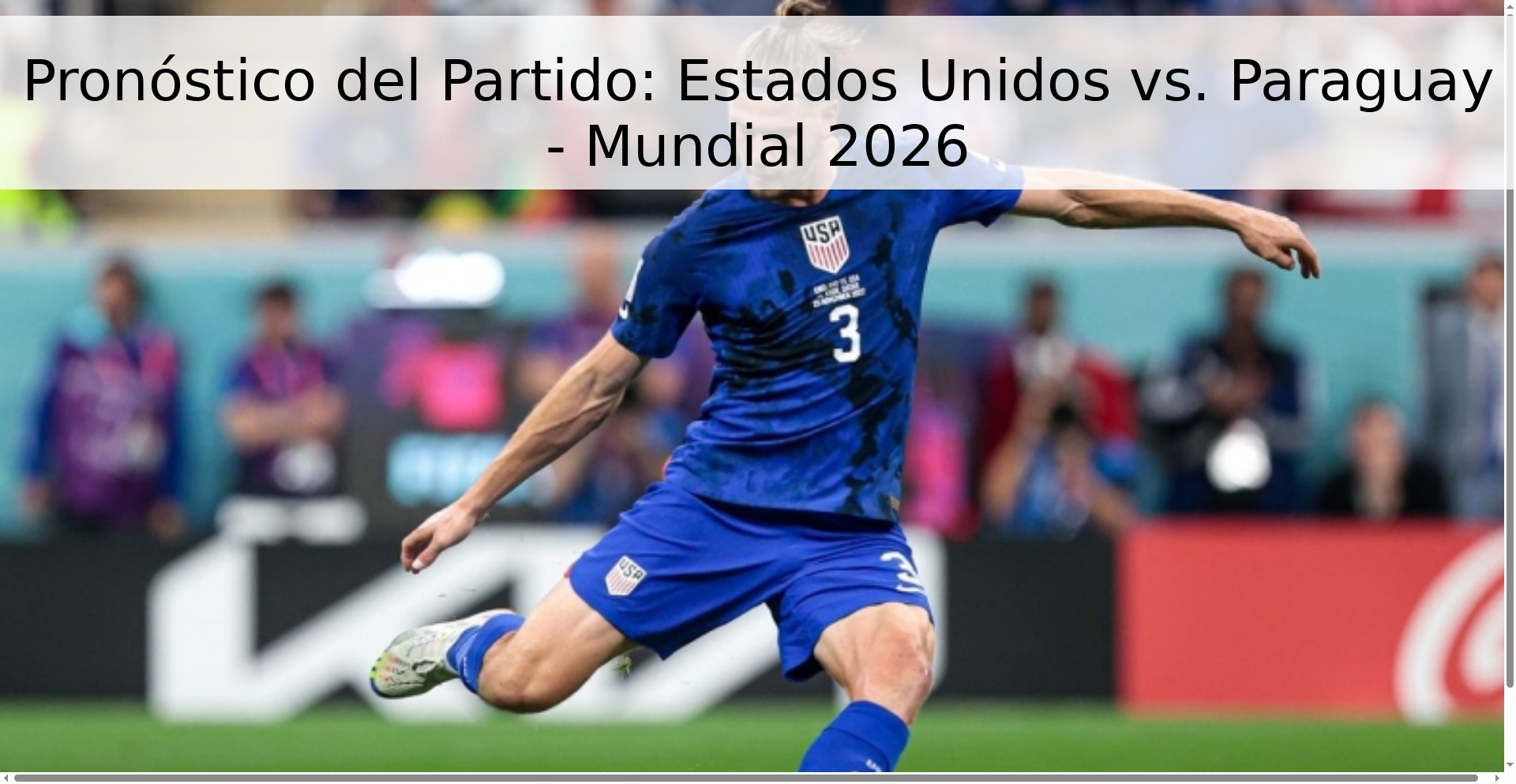 Pronóstico del Partido: Estados Unidos vs. Paraguay - Mundial 2026