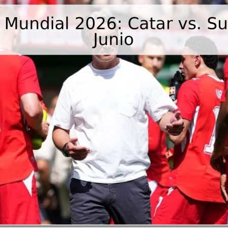 Pronóstico Mundial 2026: Catar vs. Suiza – 13 de Junio