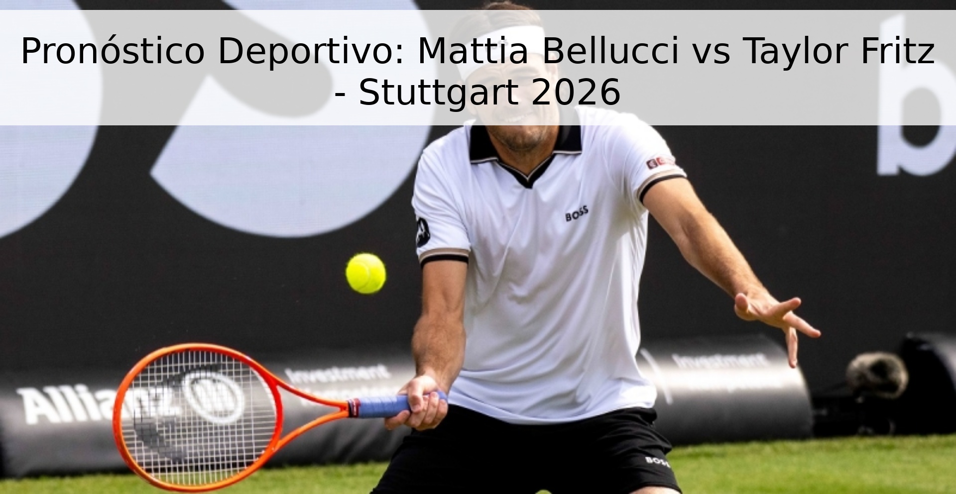 Pronóstico Deportivo: Mattia Bellucci vs Taylor Fritz - Stuttgart 2026