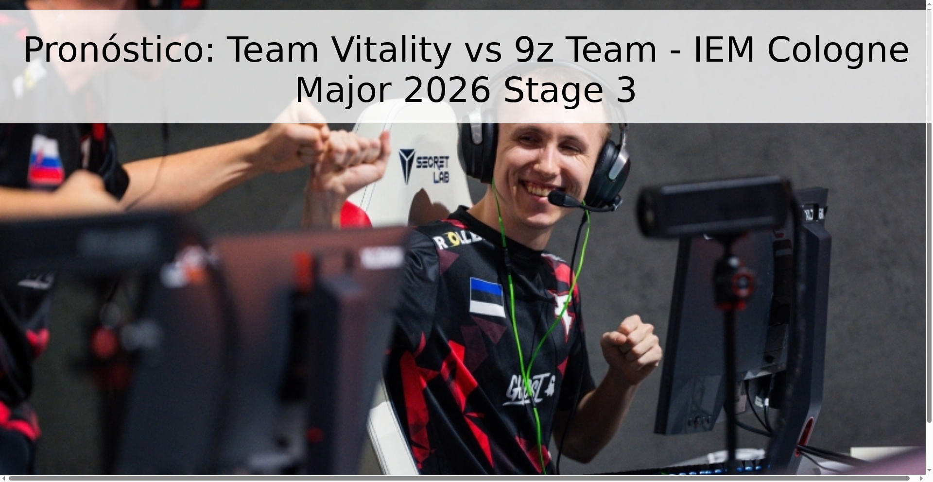 Pronóstico: Team Vitality vs 9z Team - IEM Cologne Major 2026 Stage 3 Pronóstico: Team Vitality vs 9z Team - IEM Cologne Major 2026 Stage 3