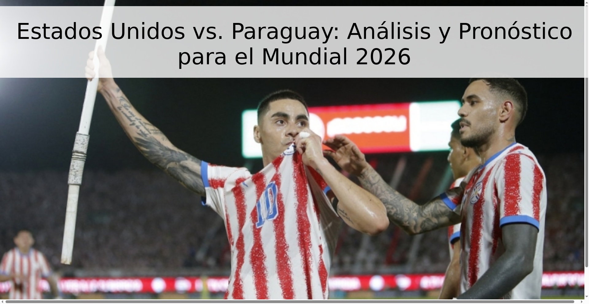 Estados Unidos vs. Paraguay: Análisis y Pronóstico para el Mundial 2026
