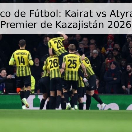 Pronóstico de Fútbol: Kairat vs Atyrau – Liga Premier de Kazajistán 2026