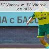 Pronóstico: FC Vitebsk vs. FC Vitebsk – 13 de Junio de 2026
