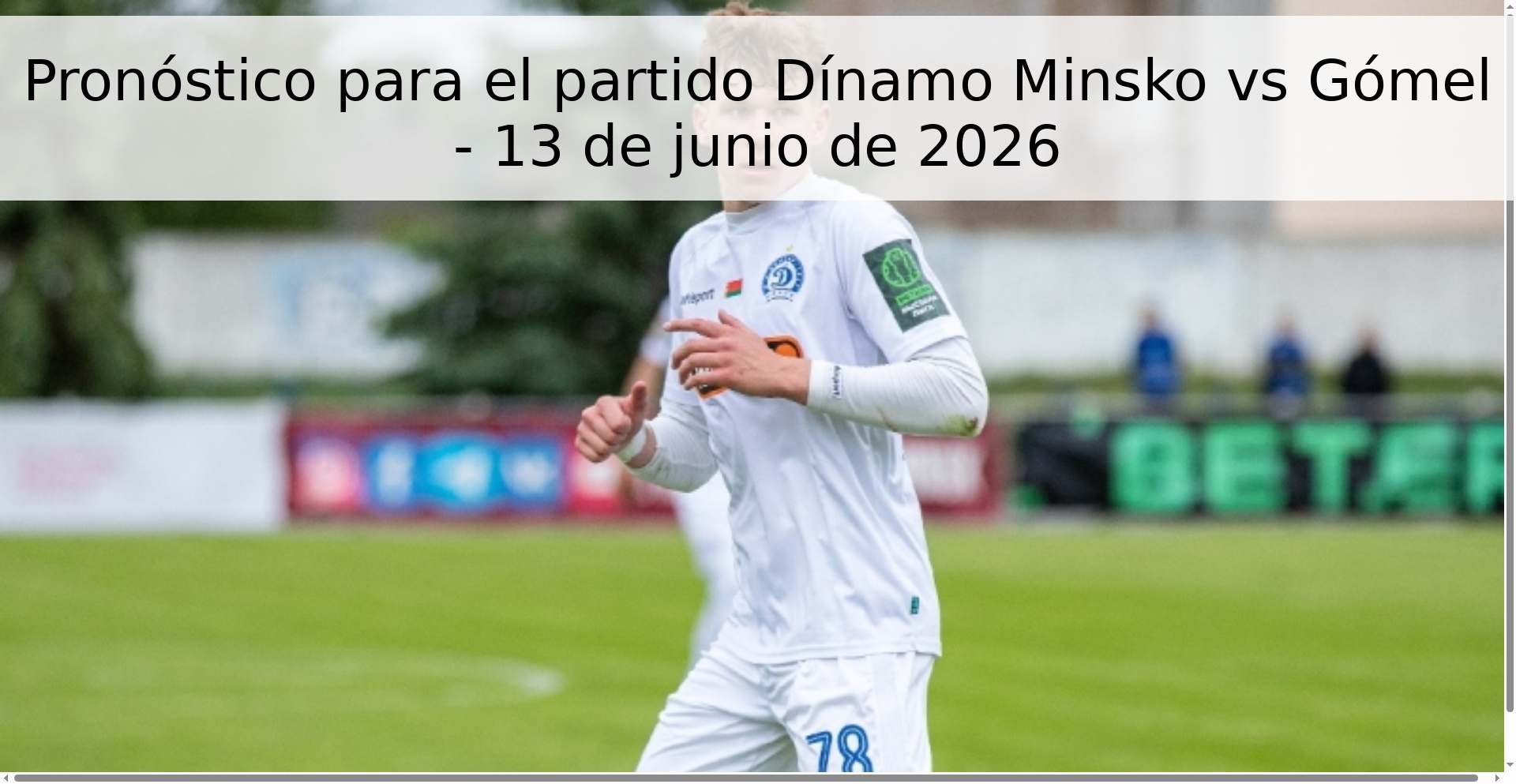 Pronóstico para el partido Dínamo Minsko vs Gómel - 13 de junio de 2026