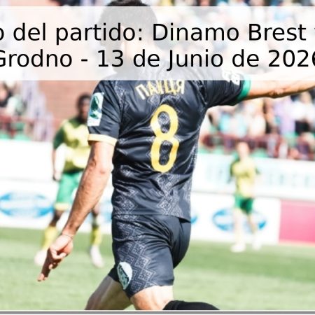 Pronóstico del partido: Dinamo Brest vs Neman Grodno – 13 de Junio de 2026