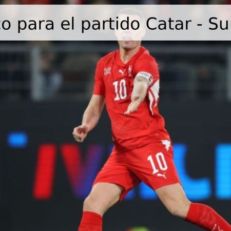 Pronóstico para el partido Catar – Suiza, 2026
