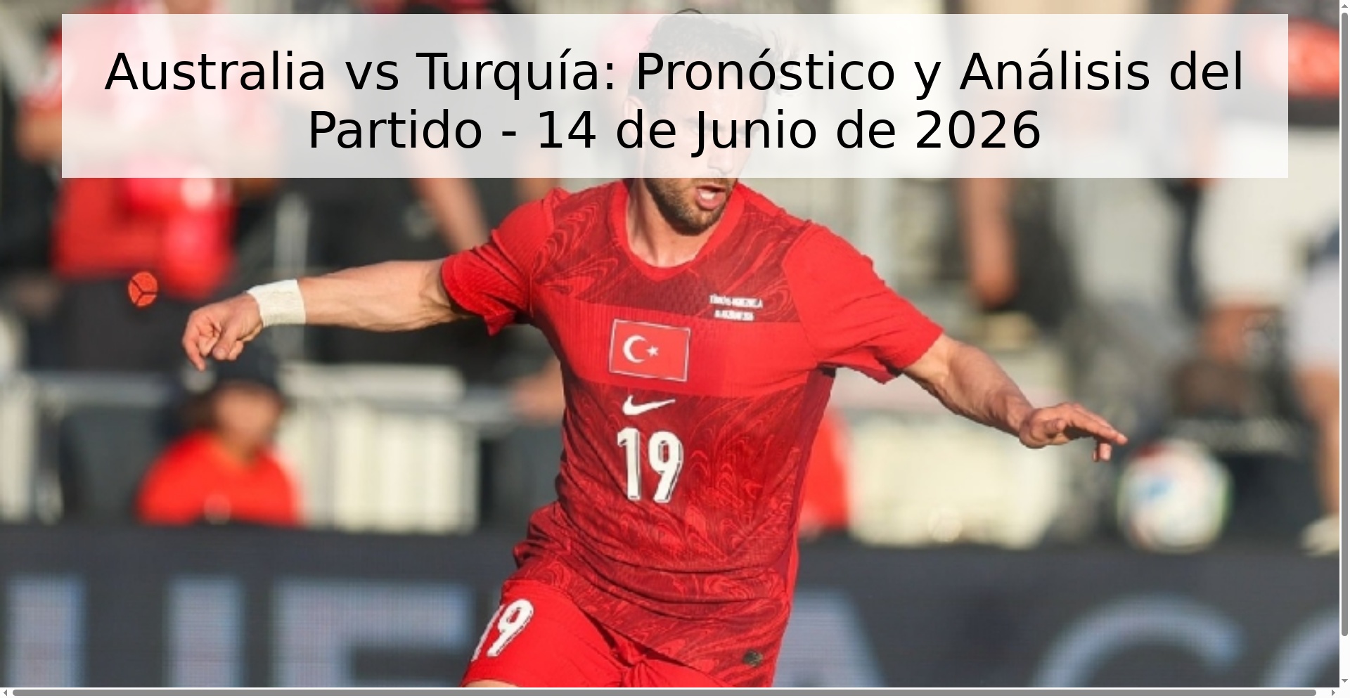 Australia vs Turquía: Pronóstico y Análisis del Partido - 14 de Junio de 2026