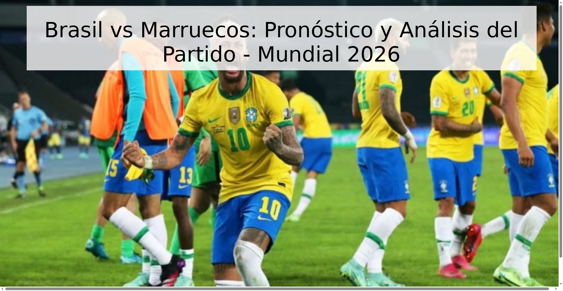 Brasil vs Marruecos: Pronóstico y Análisis del Partido - Mundial 2026