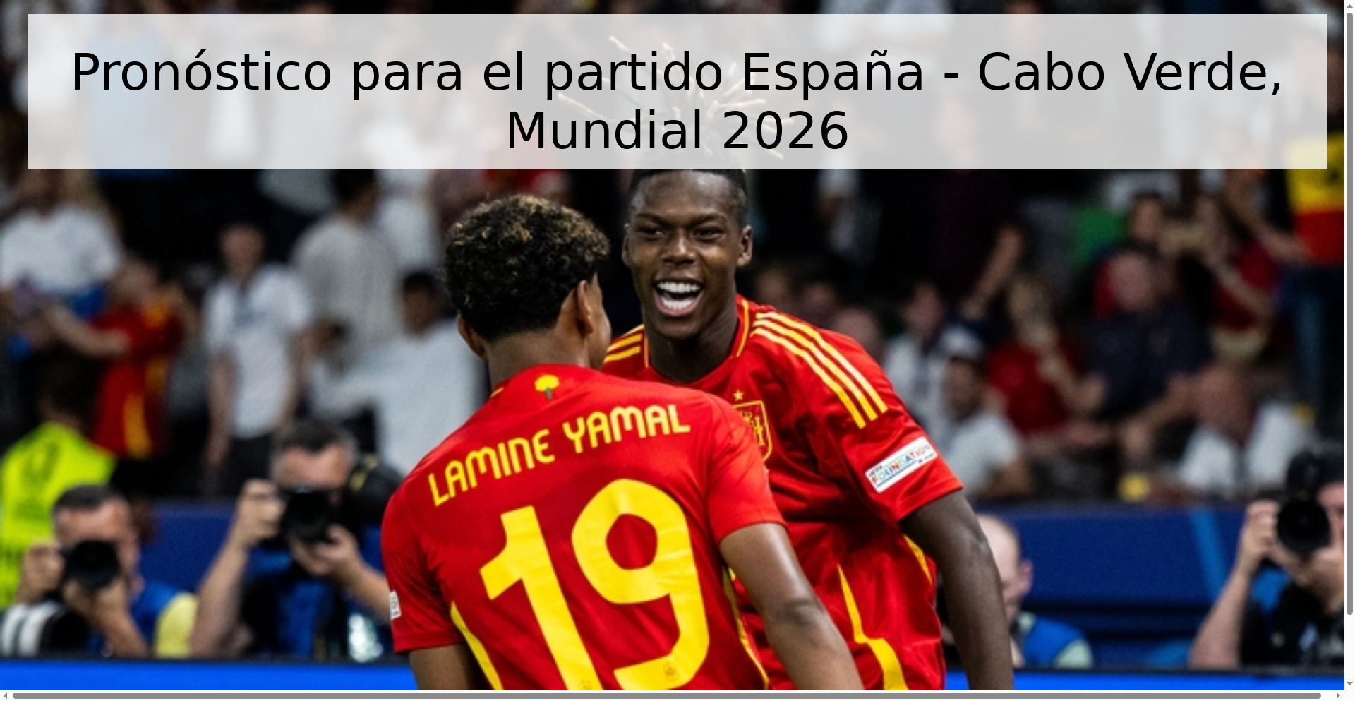 Pronóstico para el partido España - Cabo Verde, Mundial 2026