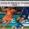 Pronóstico: Costa de Marfil vs. Ecuador – Mundial 2026