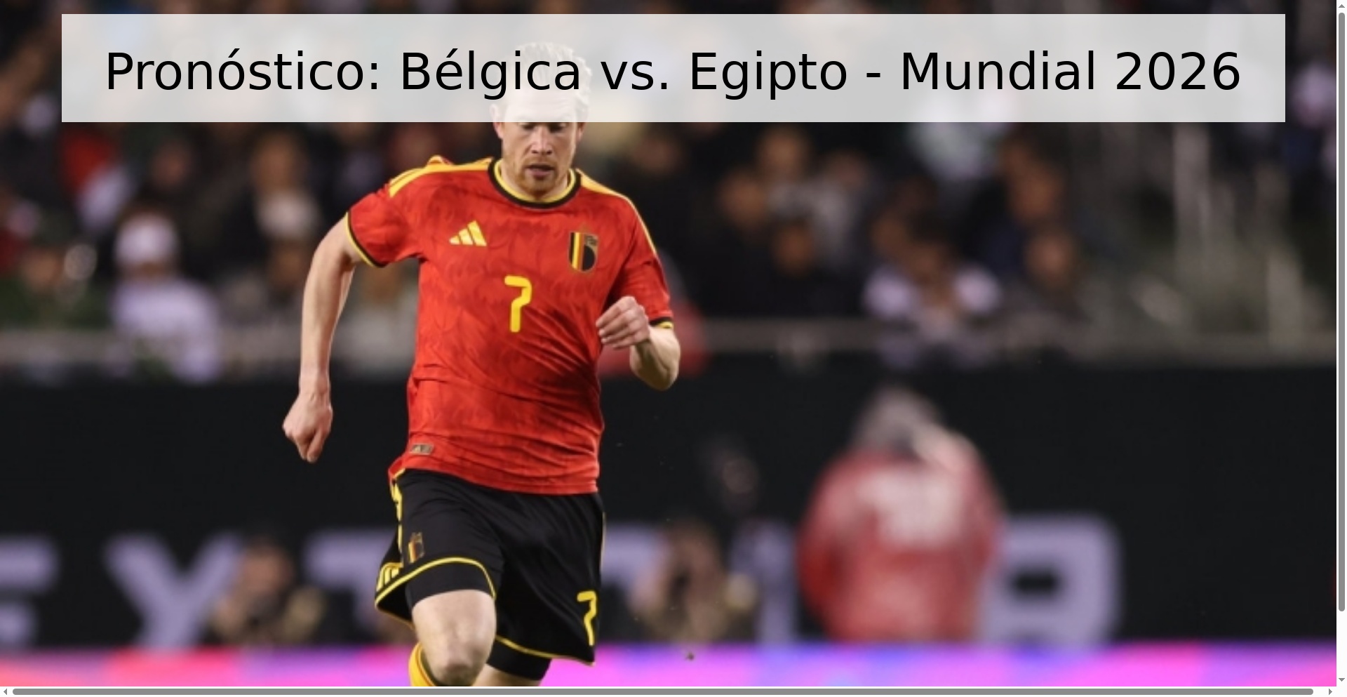 Pronóstico: Bélgica vs. Egipto - Mundial 2026