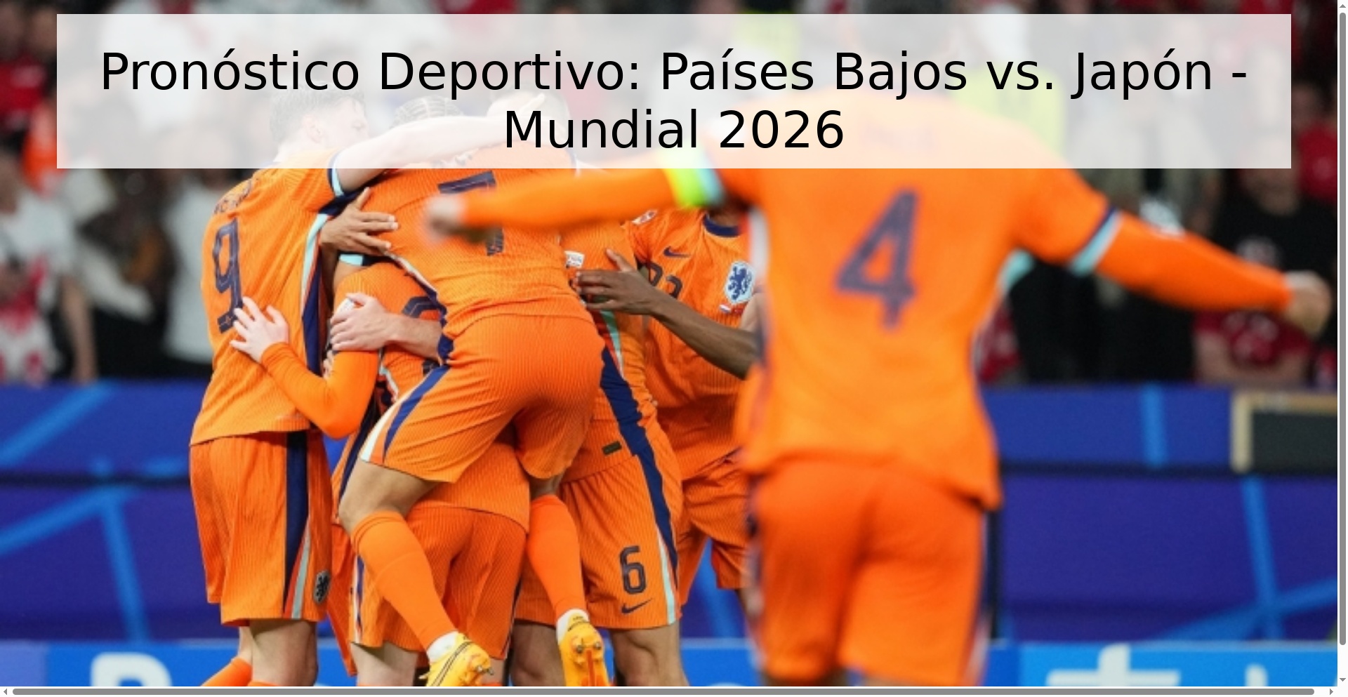 Pronóstico Deportivo: Países Bajos vs. Japón - Mundial 2026