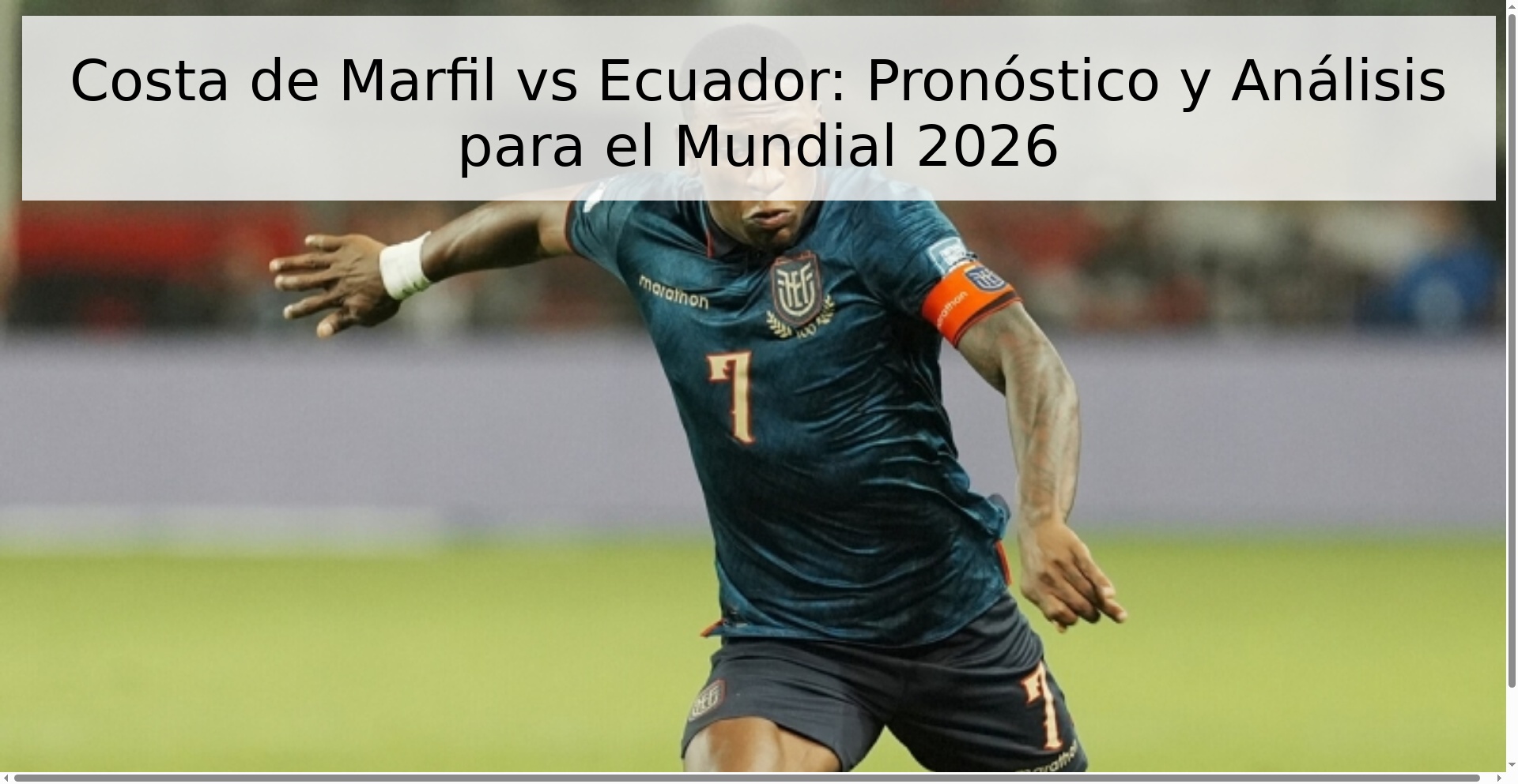 Costa de Marfil vs Ecuador: Pronóstico y Análisis para el Mundial 2026