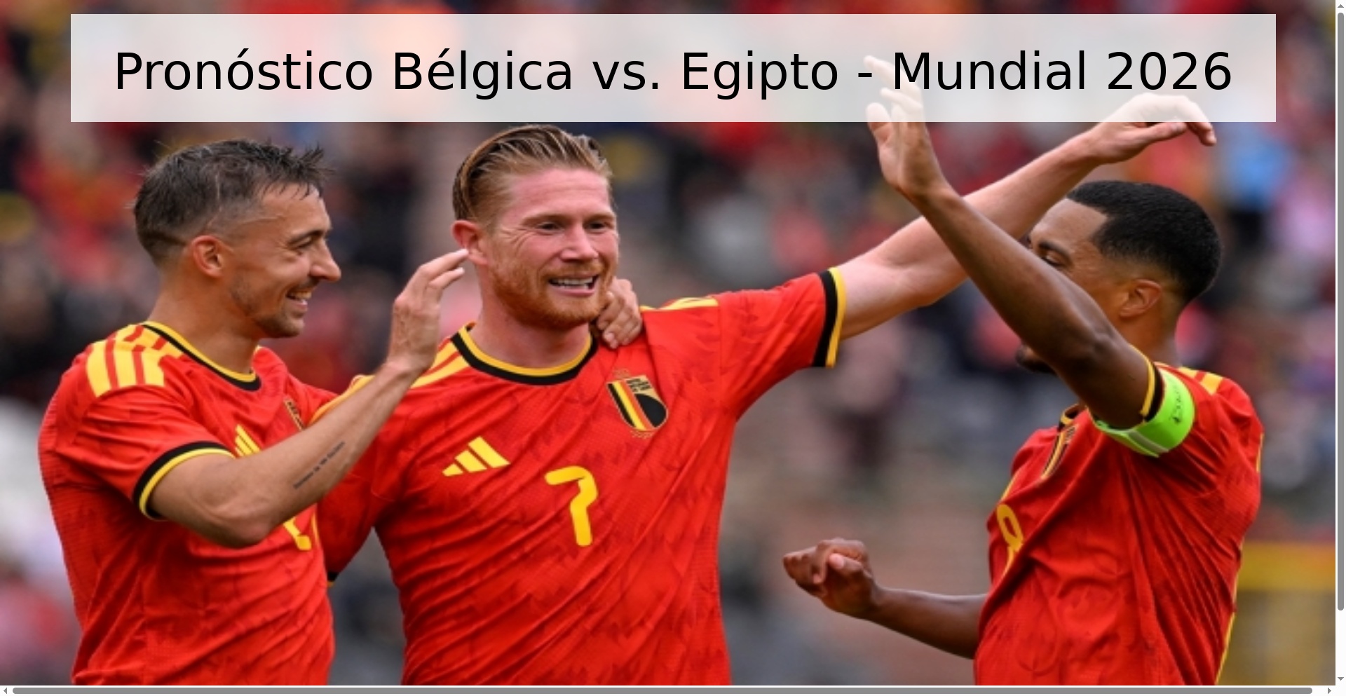 Pronóstico Bélgica vs. Egipto - Mundial 2026