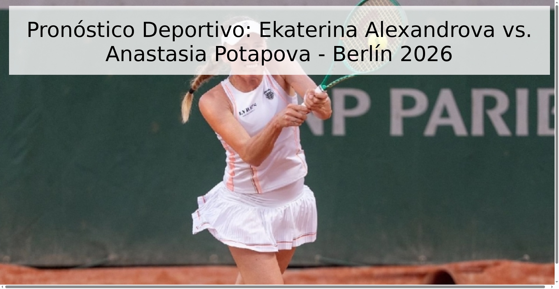 Pronóstico Deportivo: Ekaterina Alexandrova vs. Anastasia Potapova - Berlín 2026