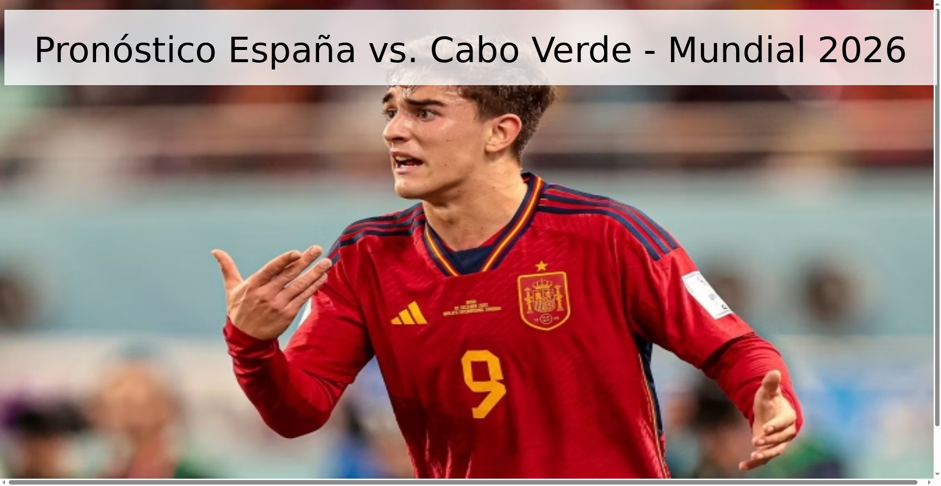 Pronóstico España vs. Cabo Verde - Mundial 2026 Pronóstico España vs. Cabo Verde - Mundial 2026