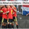 Pronóstico Bélgica vs Egipto – Mundial 2026