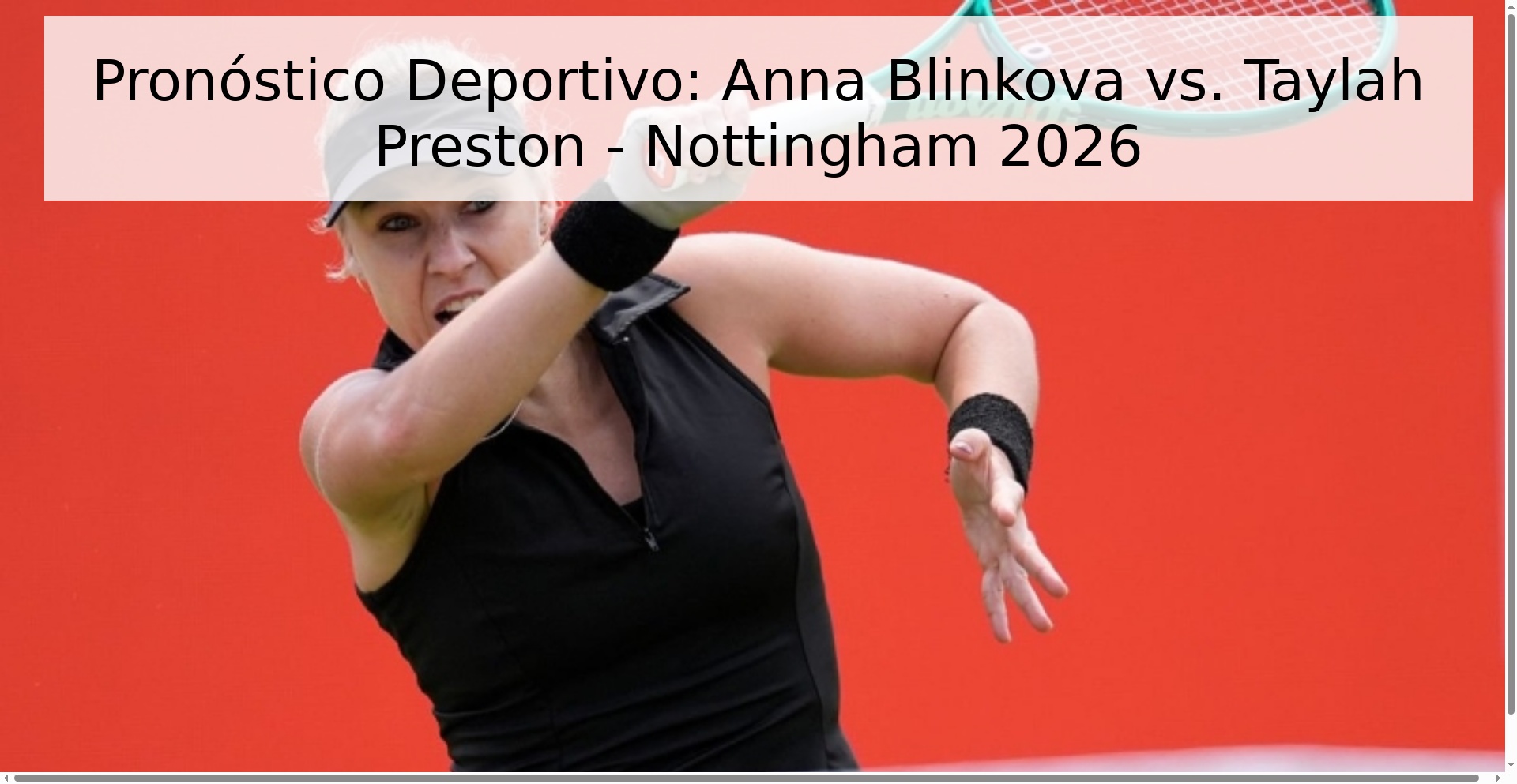 Pronóstico Deportivo: Anna Blinkova vs. Taylah Preston - Nottingham 2026