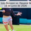 Pronóstico: Lois Boisson vs. Dayana Yastremska – 16 de junio de 2026
