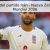 Pronóstico del partido Irán – Nueva Zelanda, Copa Mundial 2026