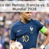Pronóstico del Partido: Francia vs. Senegal – Mundial 2026